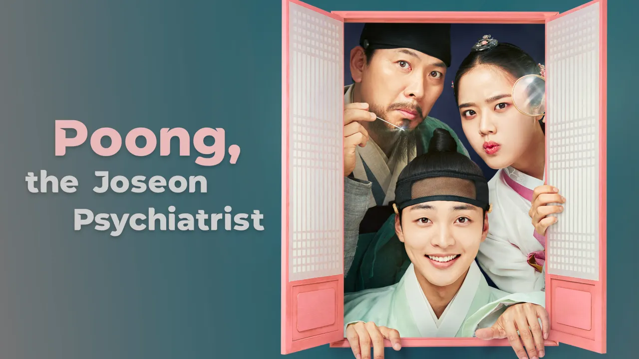 مسلسل بونغ الطبيب النفسي في جوسون Poong the Joseon مترجم