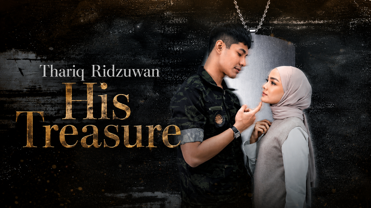 مسلسل كنز طارق رضوان Thariq Ridzuwan His Treasure 