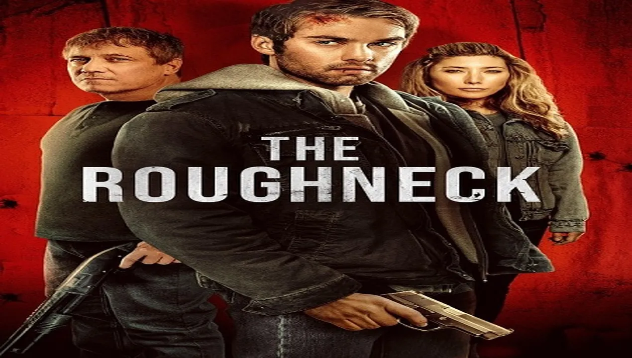 فيلم The Roughneck 2025 مترجم HD