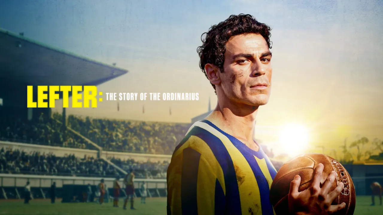 فيلم 2025 Lefter The Story of the Ordinarius مترجم HD